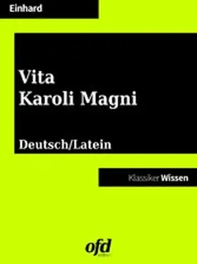 Einhard / edition |  Das Leben Karls des Großen - Vita Karoli Magni | eBook | Sack Fachmedien