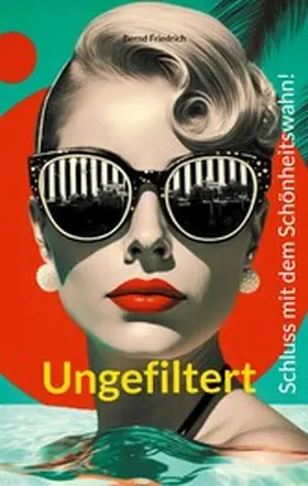Friedrich |  Ungefiltert | eBook | Sack Fachmedien