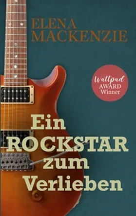 MacKenzie |  Ein Rockstar zum Verlieben | Buch |  Sack Fachmedien