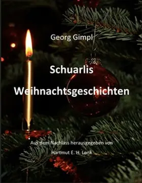Gimpl / Lenk |  Schuarlis Weihnachtsgeschichten | Buch |  Sack Fachmedien