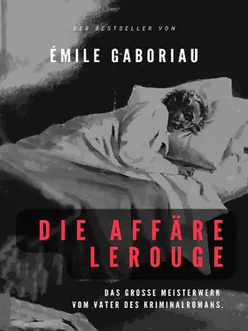 Gaboriau |  Die Affäre Lerouge | eBook | Sack Fachmedien