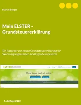 Berger |  Mein ELSTER - Grundsteuererklärung | Buch |  Sack Fachmedien