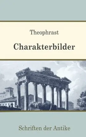 Theophrast / Philippi |  Charakterbilder | Buch |  Sack Fachmedien