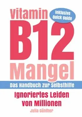 Günther |  Vitamin B12-Mangel - Ignoriertes Leiden von Millionen | eBook | Sack Fachmedien