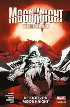 MacKay |  MOON KNIGHT: WÄCHTER DER NACHT 5 - DER TOD VON MOON KNIGHT | eBook | Sack Fachmedien
