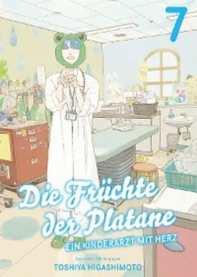 Higashimoto |  Die Früchte der Platane, Band 7 - Ein Kinderarzt mit Herz | eBook | Sack Fachmedien