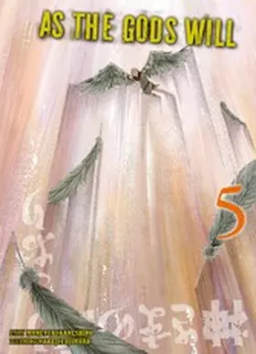 Kaneshiro |  As the gods will, Band 5 | eBook | Sack Fachmedien