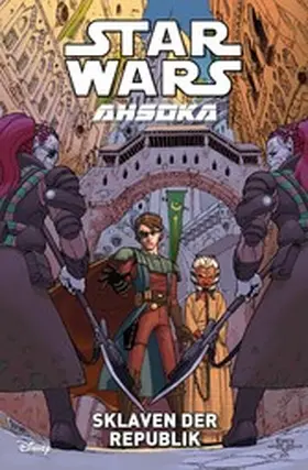 Gilroy |  Star Wars: Ahsoka Band 3: Sklaven der Republik | eBook | Sack Fachmedien