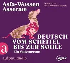 Asserate |  Deutsch vom Scheitel bis zur Sohle | Sonstiges |  Sack Fachmedien