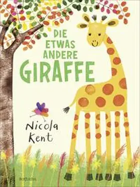 Kent |  Die etwas andere Giraffe | Buch |  Sack Fachmedien