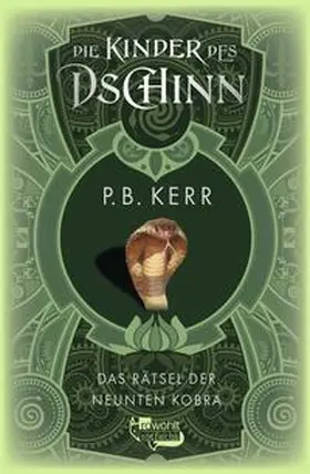 Kerr |  Die Kinder des Dschinn: Das Rätsel der neunten Kobra | Buch |  Sack Fachmedien