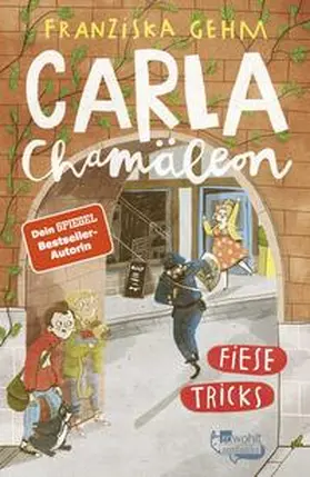 Gehm |  Carla Chamäleon: Fiese Tricks | Buch |  Sack Fachmedien