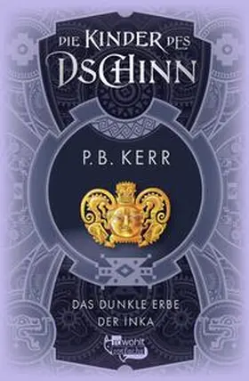 Kerr |  Die Kinder des Dschinn: Das dunkle Erbe der Inka | Buch |  Sack Fachmedien