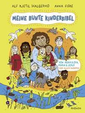 Walgermo |  Deine bunte Kinderbibel - Von Adam & Eva, Maria & Jesus und allen anderen | Buch |  Sack Fachmedien