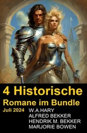Bekker / Hary / Bowen |  4 Historische Romane im Bundle Juli 2024 | eBook | Sack Fachmedien