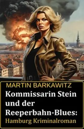Barkawitz |  Kommissarin Stein und der Reeperbahn-Blues: Hamburg Kriminalroman | eBook | Sack Fachmedien