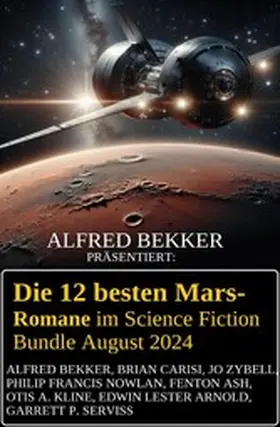 Bekker / Carisi / Zybell |  Die 12 besten Mars-Romane im Science Fiction Bundle August 2024 | eBook | Sack Fachmedien