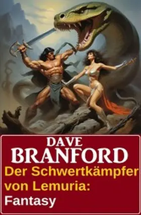 Branford |  Der Schwertkämpfer von Lemuria: Fantasy: Dhakmuun 1 | eBook | Sack Fachmedien