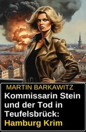Barkawitz |  Kommissarin Stein und der Tod in Teufelsbrück: Hamburg Krimi | eBook | Sack Fachmedien