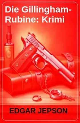 Jepson |  Die Gillingham-Rubine: Krimi | eBook | Sack Fachmedien