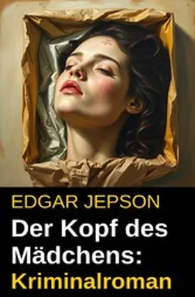 Jepson |  Der Kopf des Mädchens: Kriminalroman | eBook | Sack Fachmedien
