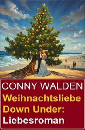 Walden |  Weihnachtsliebe Down Under: Liebesroman | eBook | Sack Fachmedien