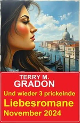 Gradon |  Und wieder 3 prickelnde Liebesromane November 2024 | eBook | Sack Fachmedien