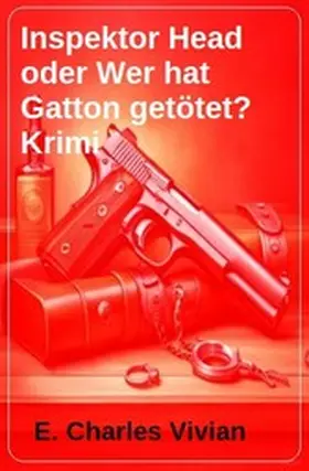Vivian |  Inspektor Head oder Wer hat Gatton getötet? Krimi | eBook | Sack Fachmedien