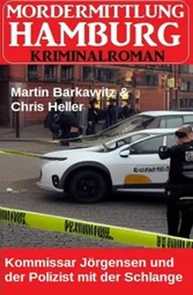 Barkawitz / Heller |  Kommissar Jörgensen und der Polizist mit der Schlange: Mordermittlung Hamburg Kriminalroman | eBook | Sack Fachmedien