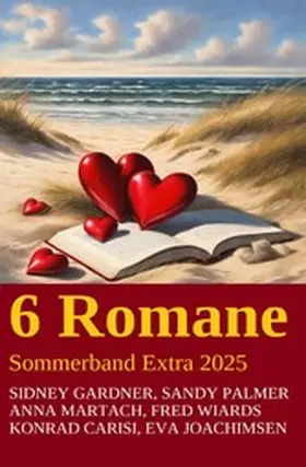 Gardner / Palmer / Martach |  6 Romane Sommerband Extra 2025 | eBook | Sack Fachmedien