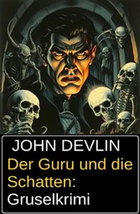 Devlin |  Der Guru und die Schatten: Gruselkrimi | eBook | Sack Fachmedien