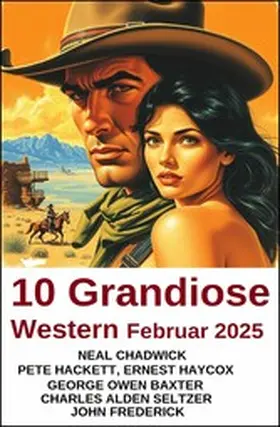 Chadwick / Hackett / Frederick |  10 Grandiose Western Februar 2025 | eBook | Sack Fachmedien