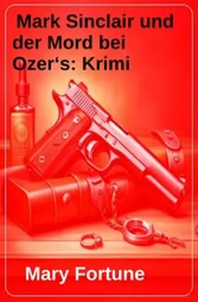 Fortune |  Mark Sinclair und der Mord bei Ozer's: Krimi | eBook | Sack Fachmedien