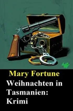 Fortune |  Weihnachten in Tasmanien: Krimi | eBook | Sack Fachmedien