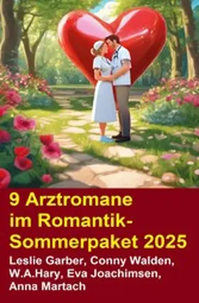 Garber / Walden / Joachimsen |  9 Arztromane im Romantik-Sommerpaket 2025 | eBook | Sack Fachmedien