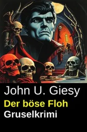 Giesy |  Der böse Floh: Gruselkrimi | eBook | Sack Fachmedien