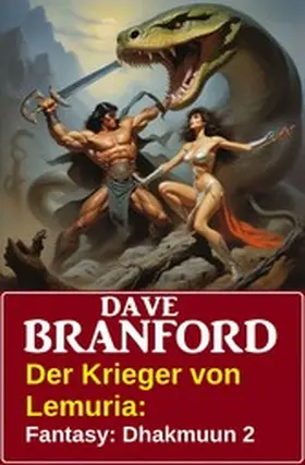Branford |  Der Krieger von Lemuria: Fantasy: Dhakmuun 2 | eBook | Sack Fachmedien