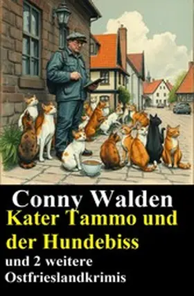Walden |  Kater Tammo und der Hundebiss und 2 weitere Ostfrieslandkrimis | eBook | Sack Fachmedien