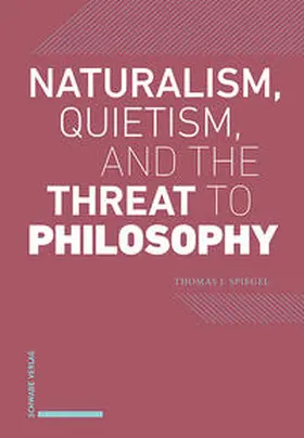 Spiegel |  Naturalism, Quietism, and the Threat to Philosophy | Buch |  Sack Fachmedien