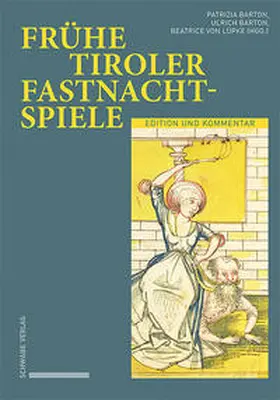 Barton / von Lüpke |  Frühe Tiroler Fastnachtspiele | eBook | Sack Fachmedien