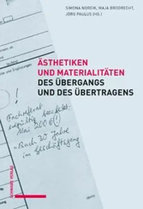 Noreik / Brodrecht / Paulus |  Ästhetiken und Materialitäten des Übergangs und des Übertragens | eBook | Sack Fachmedien