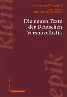 Klinger / Philipowski |  Die neuen Texte der Deutschen Versnovellistik | Buch |  Sack Fachmedien