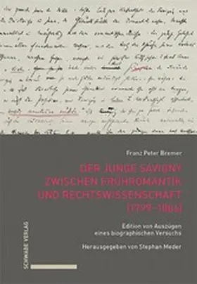 Bremer / Meder |  Der junge Savigny zwischen Frühromantik und Rechtswissenschaft (1799-1806) | eBook | Sack Fachmedien