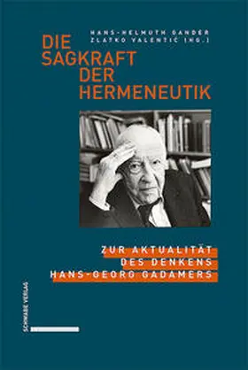 Gander / Valentic / Valentic | Die Sagkraft der Hermeneutik | Buch | 978-3-7574-0139-9 | sack.de