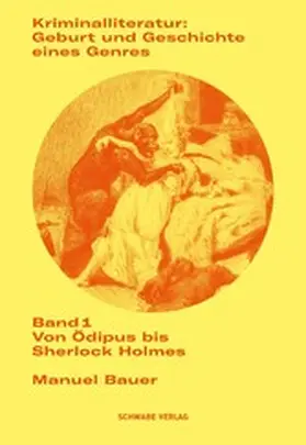 Bauer |  Kriminalliteratur: Geburt und Geschichte eines Genres | eBook | Sack Fachmedien