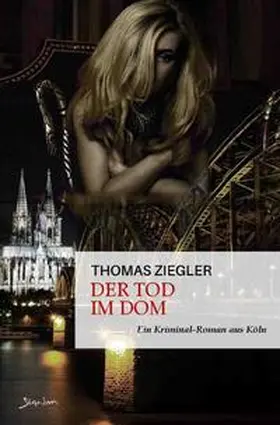 Ziegler |  Der Tod im Dom | Buch |  Sack Fachmedien