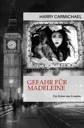 Carmichael |  Gefahr für Madeleine | Buch |  Sack Fachmedien