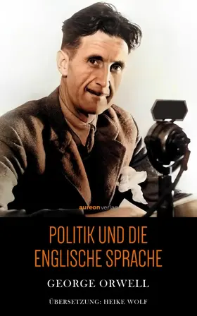 Orwell |  Politik und die englische Sprache | eBook | Sack Fachmedien