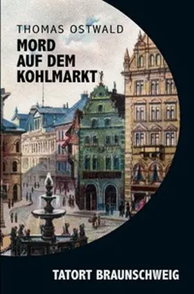 Ostwald |  Mord auf dem Kohlmarkt | Buch |  Sack Fachmedien