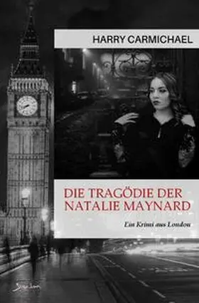 Carmichael |  Die Tragödie der Natalie Maynard | Buch |  Sack Fachmedien
